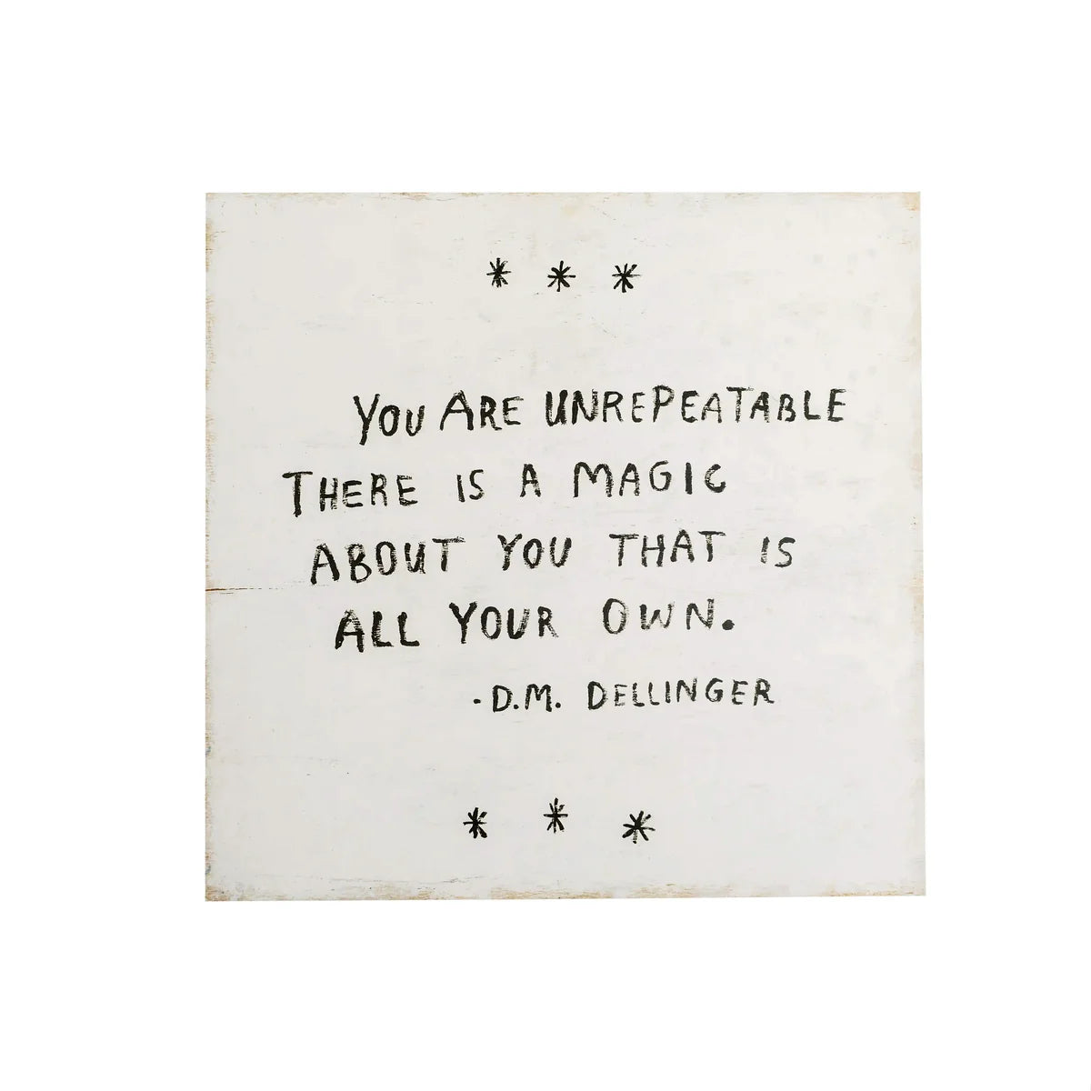 You Are Unrepeatable Art Print